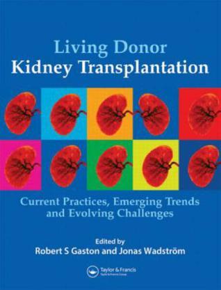 Living donor kidney transplantation current practices, emerging trends and evolving challenges