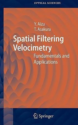 Spatial filtering velocimetry fundamentals and applications