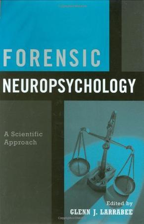 Forensic neuropsychology a scientific approach