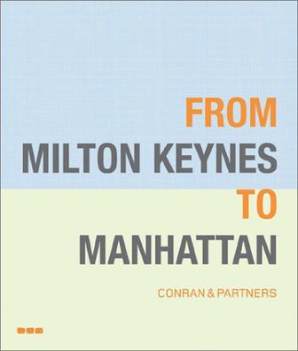 From Milton Keynes to Manhattan Conran & Partners