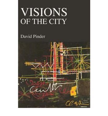 Visions of the city utopianism, power and politics in twentieth-century urbanism