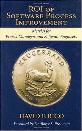 ROI of software process improvement metrics for project managers and software engineers