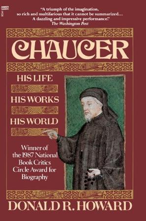 Chaucer his life, his works, his world