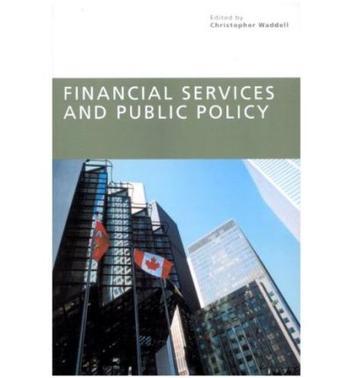 Financial services and public policy proceedings of a conference sponsored by the schulich school of business national research program in financial services and public policy