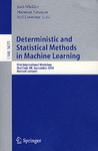 Deterministic and statistical methods in machine learning first international workshop, Sheffield, UK, September 7-10, 2004 : revised lectures