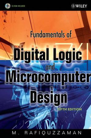 Fundamentals of digital logic and microcomputer design