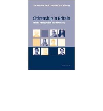 Citizenship in Britain values, participation, and democracy