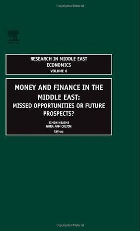 Money and finance in the Middle East missed opportunities or future prospects?