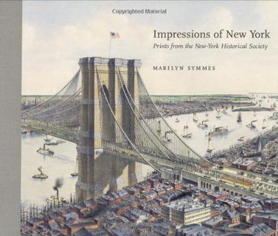 Impressions of New York prints from the New-York Historical Society