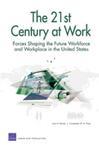 The 21st century at work forces shaping the future workforce and workplace in the United States