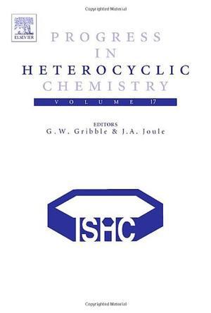 Progress in heterocyclic chemistry. Vol. 17, A critical review of the 2004 literature preceded by two chapters on current heterocyclic topics