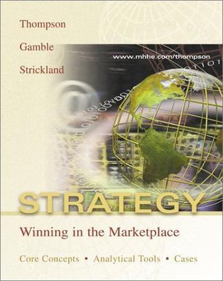 Strategy winning in the marketplace : core concepts, analytical tools, cases