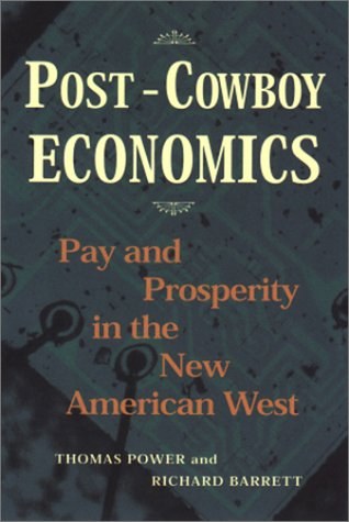 Post-cowboy economics pay and prosperity in the new American West
