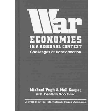 War economies in a regional context challenges of transformation