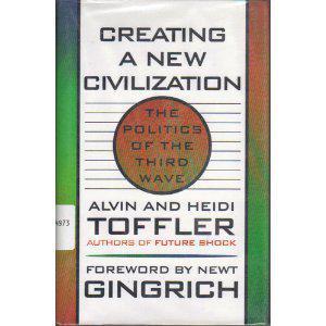 Creating a new civilization the politics of the Third Wave