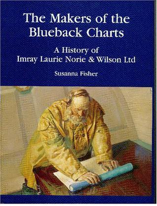 The makers of the blueback charts a history of Imray, Laurie, Norie & Wilson Ltd.
