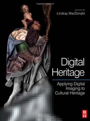 Digital heritage applying digital imaging to cultural heritage