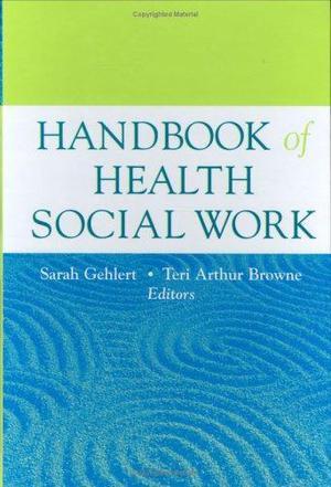 Handbook of health social work