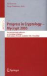 Progress in cryptology Mycrypt 2005 : First International Conference on Cryptology in Malaysia, Kuala Lumpur, Malaysia, September 28-30, 2005 : proceedings