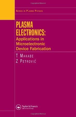 Plasma electronics applications in microelectronic device fabrication