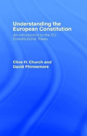 Understanding the European constitution an introduction to the EU Constitutional Treaty