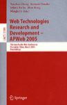 Web technologies research and development, APWeb 2005 7th Asia-Pacific Web Conference, Shanghai, China, March 29-April 1, 2005 : proceedings