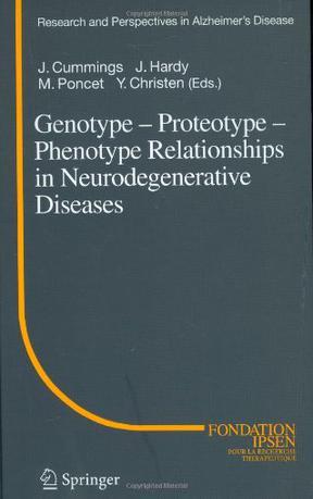 Genotype-proteotype-phenotype relationships in neurodegenerative diseases