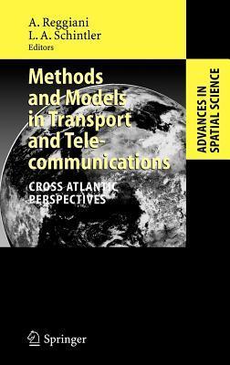 Methods and models in transport and telecommunications cross Atlantic perspectives