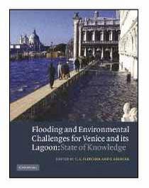 Flooding and environmental challenges for Venice and its lagoon state of knowledge