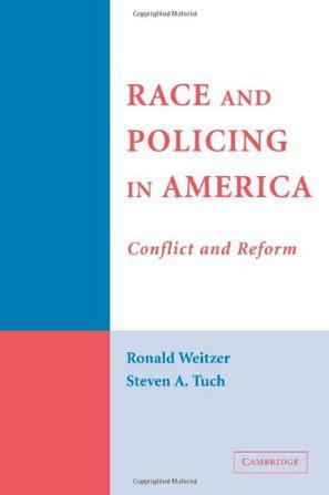Race and policing in America conflict and reform