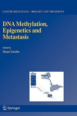 DNA methylation, epigenetics, and metastasis