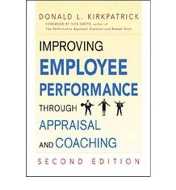 Improving employee performance through appraisal and coaching