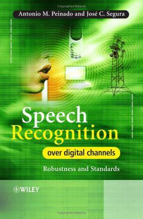 Speech recognition over digital channels robustness and standards