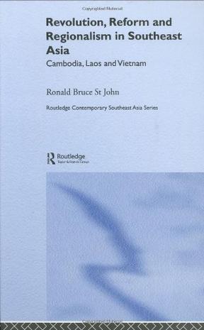 Revolution, reform and regionalism in Southeast Asia Cambodia, Laos and Vietnam