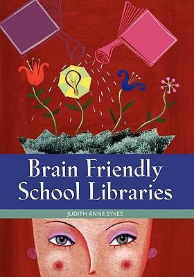 Brain friendly school libraries