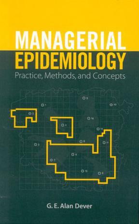 Managerial epidemiology practice, methods, and concepts
