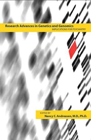 Research advances in genetics and genomics implications for psychiatry