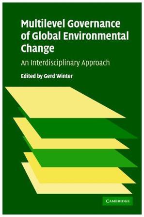 Multilevel governance of global environmental change perspectives from science, sociology and the law