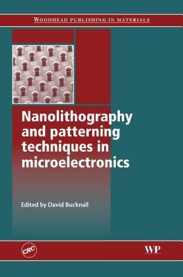 Nanolithography and patterning techniques in microelectronics