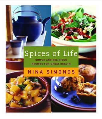 Spices of life simple and delicious recipes for great health