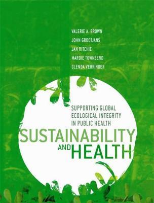 Sustainability and health supporting global ecological integrity in public health