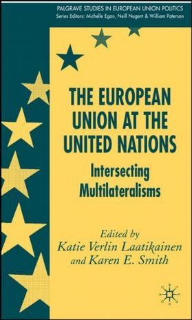 The European Union at the United Nations intersecting multilateralisms