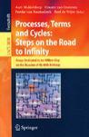Processes, terms and cycles steps on the road to infinity : essays dedicated to Jan Willem Klop on the occasion of his 60th birthday