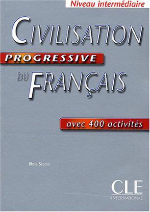 Civilisation progressive du français avec 400 activities : niveau intermediaire.