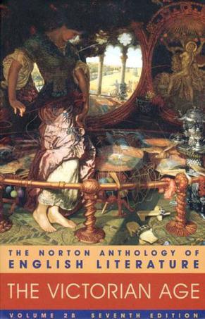 The Norton anthology of English literature. Volume 2B, The Victorian age