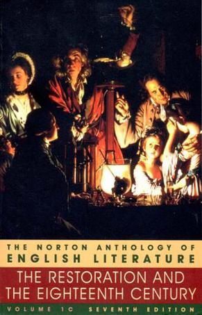 The Norton anthology of English literature. Volume 1C, The Restoration and the Eighteenth century
