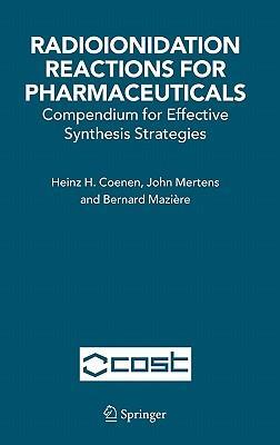 Radioionidation reactions for radiopharmaceuticals compendium for effective synthesis strategies