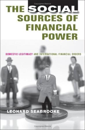 The social sources of financial power domestic legitimacy and international financial orders