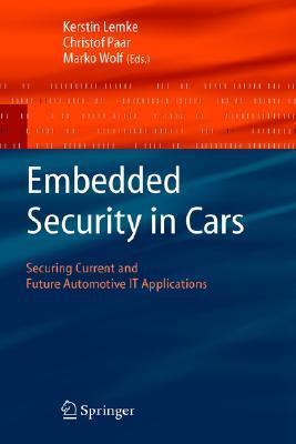 Embedded security in cars securing current and future automotive IT applications