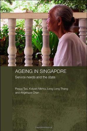 Ageing in Singapore service needs and the state